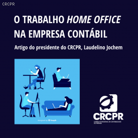 O Trabalho Home Office na Empresa Contábil