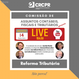 Live da próxima sexta (14/8) discutirá Reforma Tributária - Situação Atual e Reflexos Futuros 